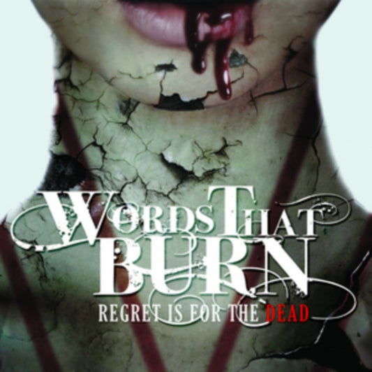 Words That Burn - Regret Is For The Dead (CD)