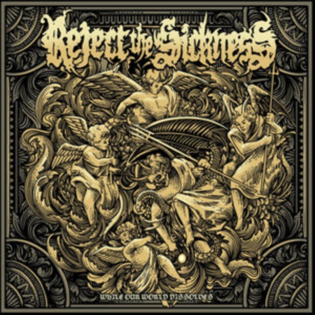 Reject The Sickness - While Our World Dissolves (CD)