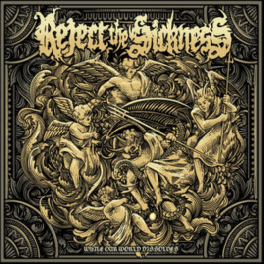 Reject The Sickness - While Our World Dissolves (CD)