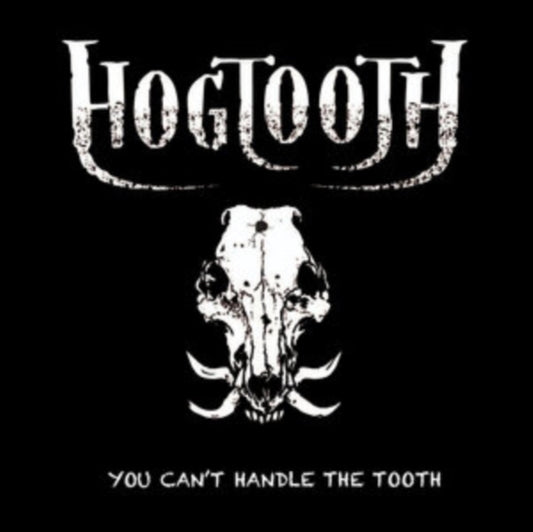 Hogtooth - You Can't Handle The Tooth (CD)
