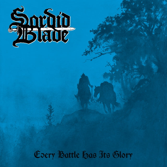 Sordid Blade - Every Battle Has Its Glory (CD)