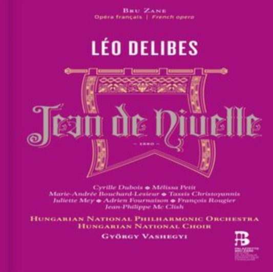 Hungarian National Philharmonic Orchestra / Hungarian National Choir / Gyorgy Vashegyi - Leo Delibes: Jean De Nivelle (+Book) (CD)