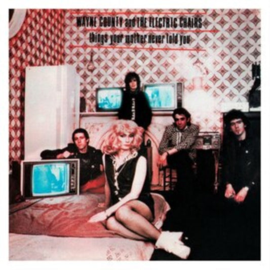 Wayne County & The Electric Chairs - Things Your Mother Never Told You (Vinyl)