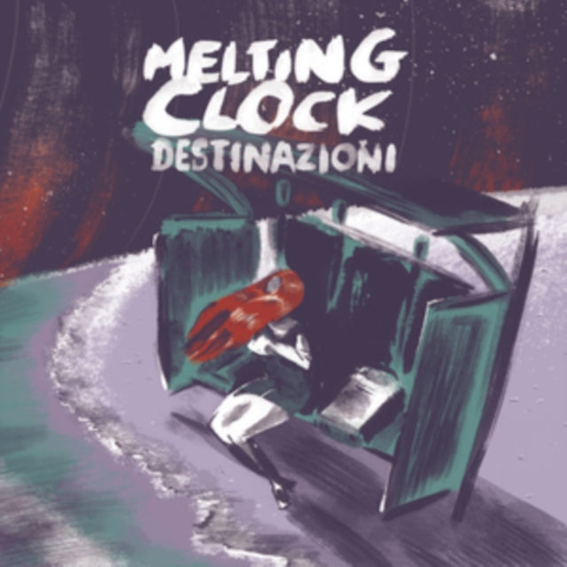 Melting Clock - Destinazioni (Vinyl)
