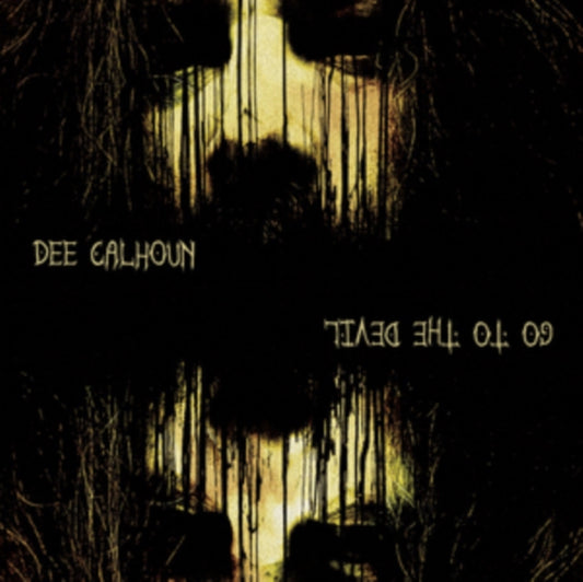 Dee Calhoun - Go To The Devil (CD)