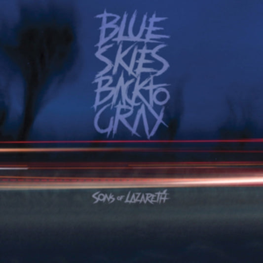 Sons Of Lazareth - Blue Skies Back To Gray (CD)