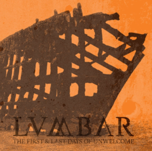 Lumbar - The First And Last Days Of Unwelcome (Vinyl)