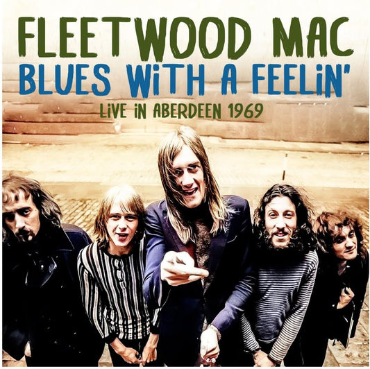 Fleetwood Mac - Blues With A Feelin'... Live In Aberdeen 1969 (CD)