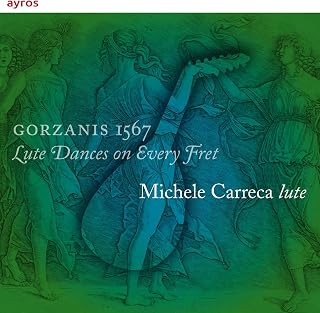 Michele Carreca - Gorzanis 1567 - Lute Dances On Every Fret (CD)