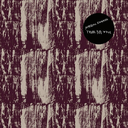 Special Interest - Trust No Wave (Vinyl)