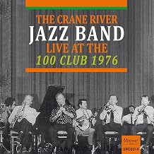 Crane River Jazz Band - Live At The 100 Club 1976 (CD)