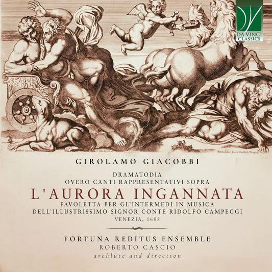Fortuna Reditus Ensemble / Roberto Cascio - Girolamo Giacobbi: LAurora Ingannata. Dramatodia (CD)
