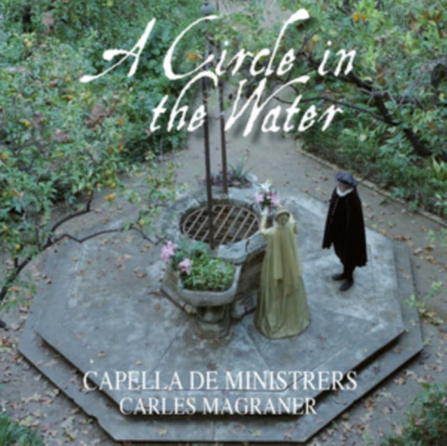 Capella De Ministrers - A Circle In The Water (CD)