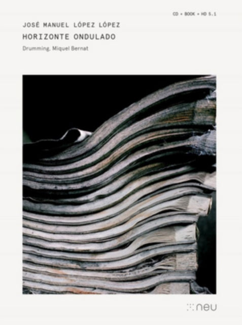 Drumming / Miquel Bernat & Jose Manuel Lopez Lopez - Lopez Lopez: Horizonte Ondulado (CD + Book)