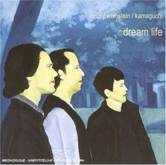 Renzi / Weinstein / Kamaguchi - Dream Life (CD)