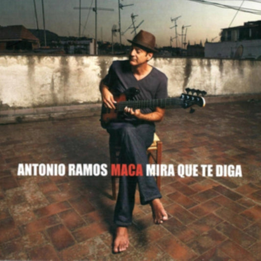 Antonio Ramos Maca - Mira Que Te Diga (CD)
