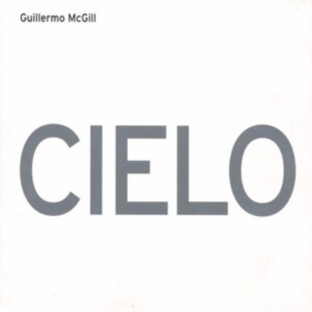 Guillermo McGill - Cielo (CD)