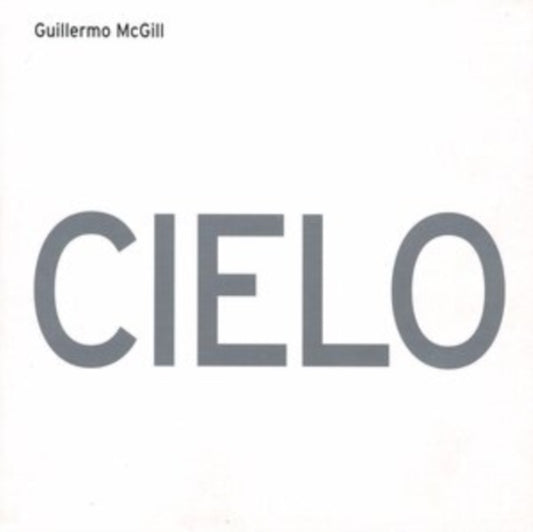 Guillermo McGill - Cielo (CD)