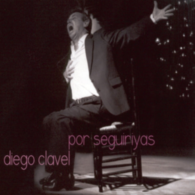 Diego Clavel - Por Seguiriyas (CD)