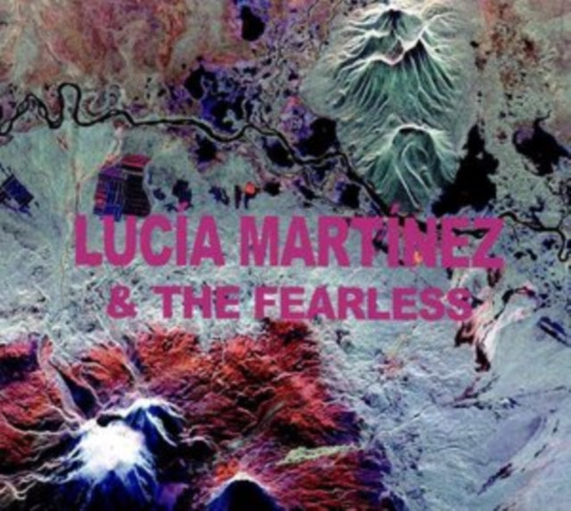 Lucia Martinez - Lucia Martinez & The Fearless (CD)