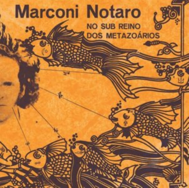 Marconi Notaro - No Sub Reino Dos Metazoarios (Vinyl)