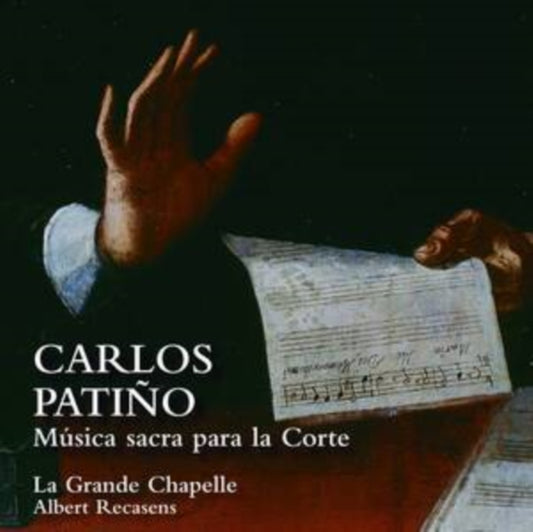 La Grande Chapelle / Albert Recasens - Carlos Patino: Musica Sacra Para La Corte (CD)