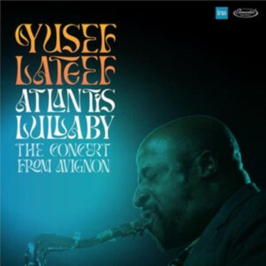 Yusef Lateef - Atlantis Lullaby. The Concert From (CD)