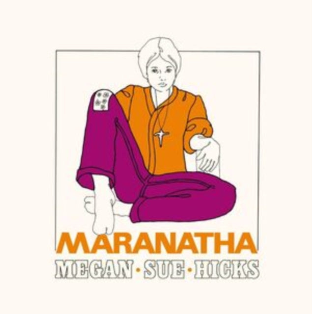 Megan Sue Hicks - Maranatha (Limited Edition) (Vinyl)