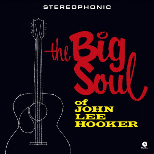 John Lee Hooker - The Big Soul Of John Lee Hooker (with 4 Bonus Tracks) (Limited Edition) (Vinyl)
