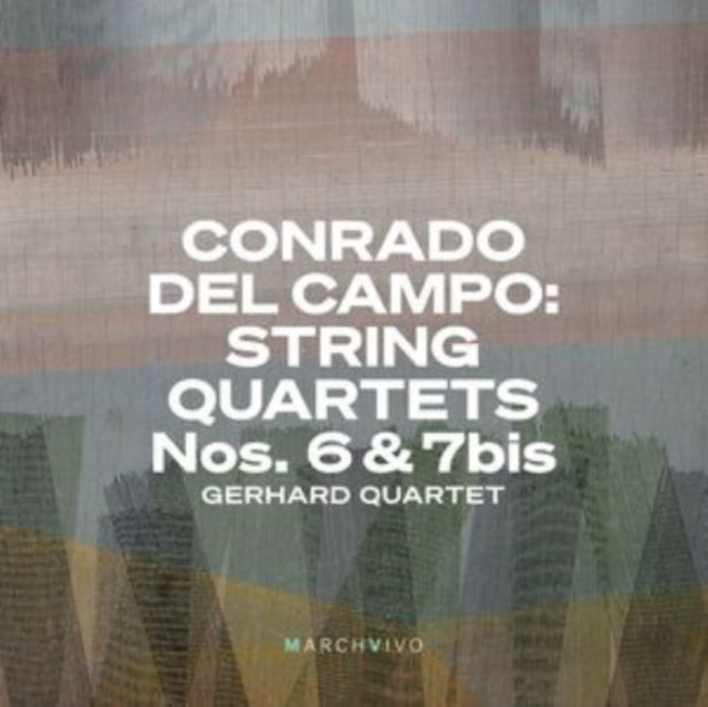 Gerhard Quartet - Conrado Del Campo: String Quartets Nos. 6 & 7Bis (CD)