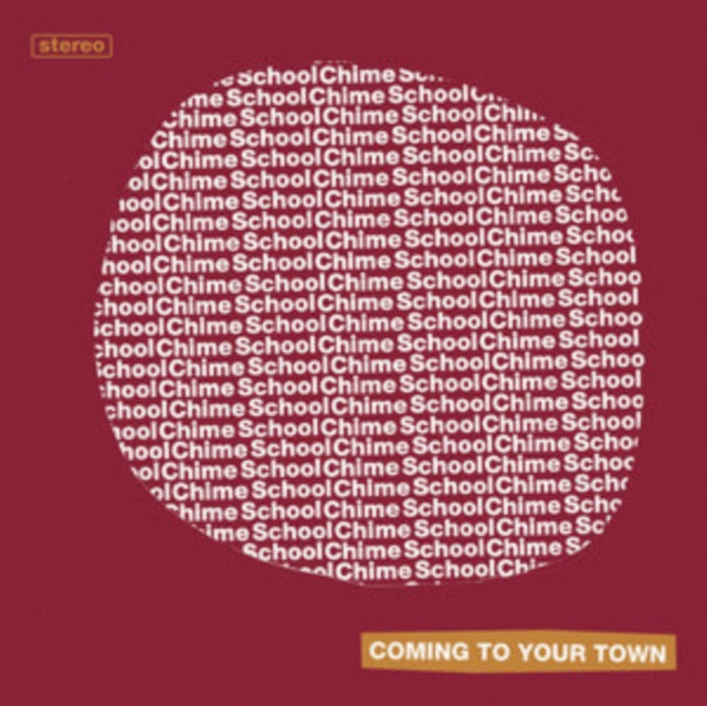 Chime School - Coming To Your Town (Vinyl)