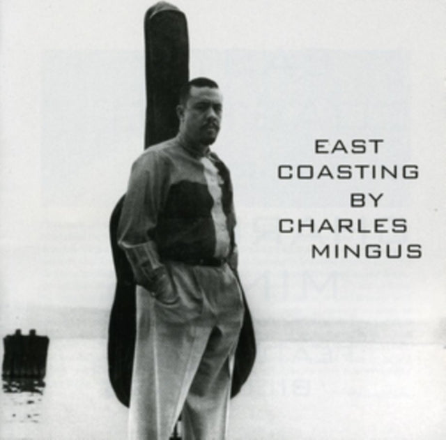 Charles Mingus - East Coasting (CD)