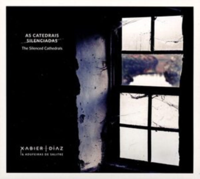 Xabier Diaz & Adufeiras De Salitre - The Silenced Cathedrals (CD)