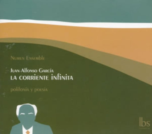 Juan-Alfonso Garcia - La Corriente Infinita (CD)
