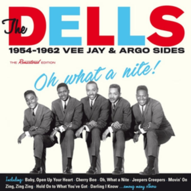 Dells - Oh What A Nite! 1954-1962 Vee Jay & Argo Sides (CD)
