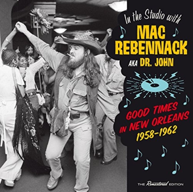 Mac Rebennack (Aka Dr. John) - Good Times In New Orleans. 1958-1962 (CD)