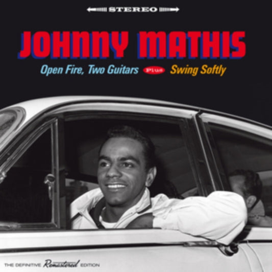 Johnny Mathis - Open Fire. Two Guitars / Swing Softly (CD)