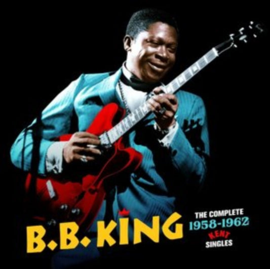 B.B. King - The Complete 1958-1962 Kent Singles (CD)