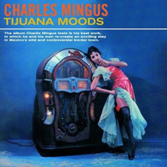 Charles Mingus - Tijuana Moods (CD)