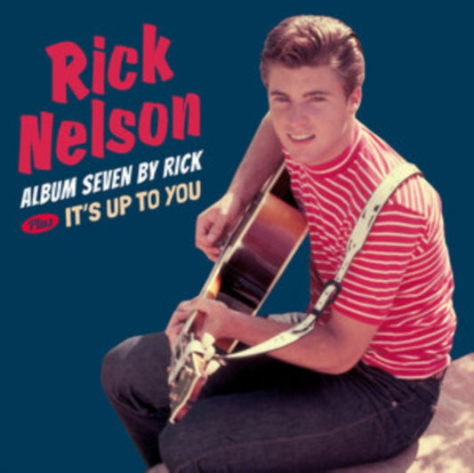 Ricky Nelson - Seven By Rick / Its Up To You (CD)