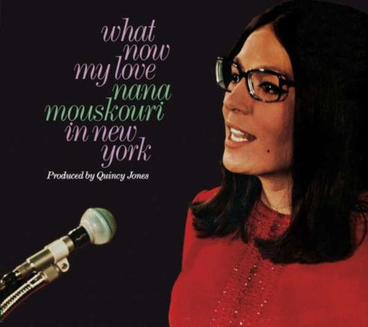 Nana Mouskouri - What Now My Love: Nana Mouskouri In New York / Nana Mouskouri (In French) (CD)