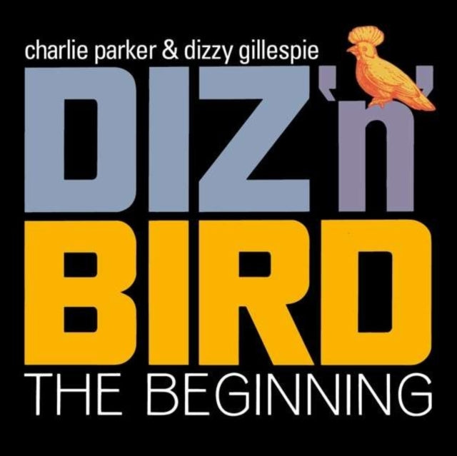 Charlie Parker & Dizzy Gillespie - Diz N Bird - The Beginning (CD)