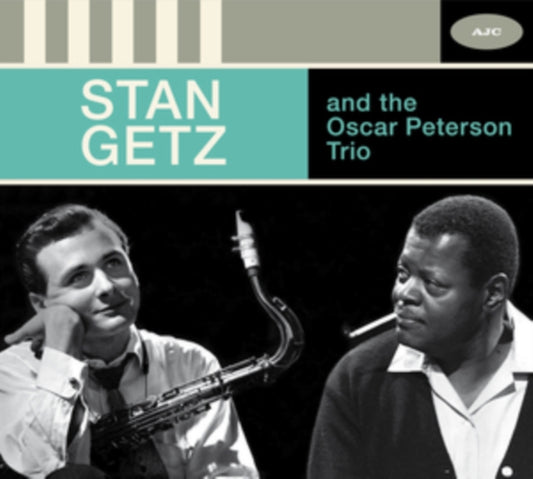 Stan Getz - Stan Getz And The Oscart Peterson Trio - The Complete Session (+1 Bonus Track) (CD)