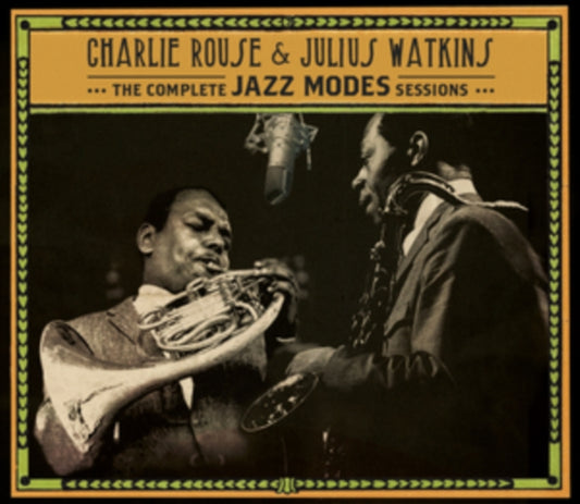 Charlie Rouse & Julius Watkins - The Complete Jazz Modes Sessions (CD)