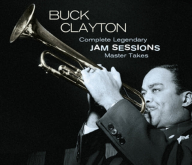 Buck Clayton - Complete Legendary Jam Sessions - Master Takes (CD)