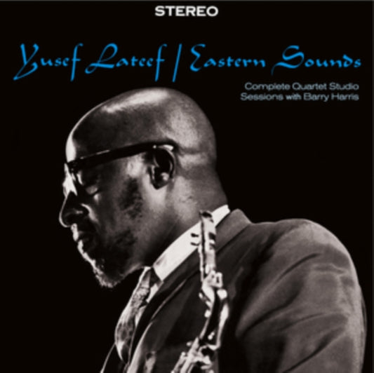 Yusef Lateef - Eastern Sounds-Complete Quartet Studio Sessions With Barry Harris (+1 Bonus Track) (+12-Page Booklet) (CD)