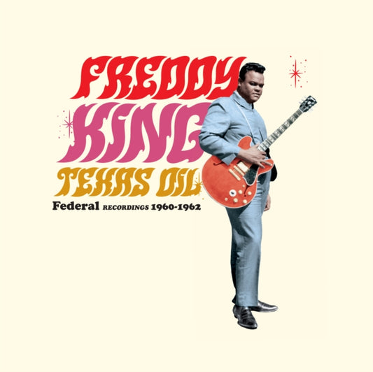 Freddy King - Texas Oil - Federal Recordings 1960-1962 (Limited Edition) (Vinyl)