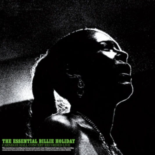 Billie Holiday - The Essential Billie Holiday. Carnegie Hall Concert Recorded Live (Vinyl)
