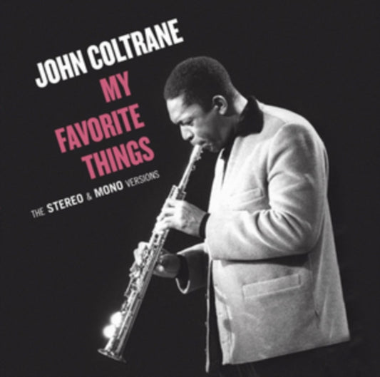 John Coltrane - My Favorite Things - The Mono & Stereo Original Recordings (CD)