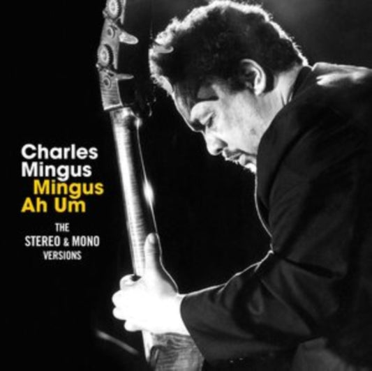 Charles Mingus - Mingus Ah Hum - The Original Mono & Stereo Versions (CD)